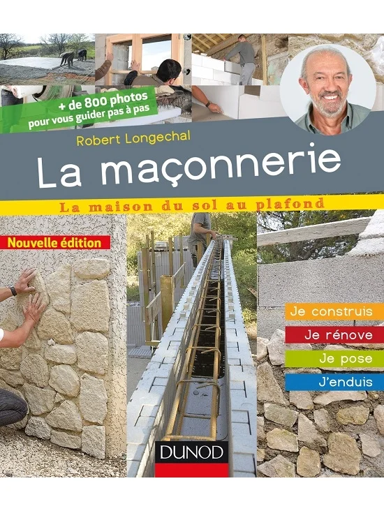La maçonnerie - Je construis, je rénove, je pose, j'enduis - 2eme édition 2015 (PDF)